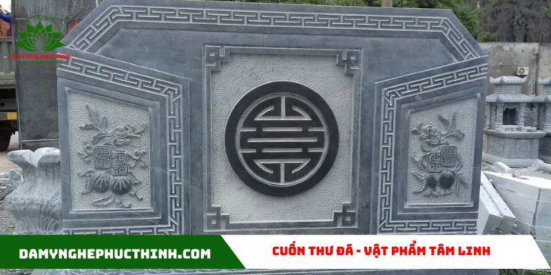 Cuốn thư đá bình phong mang đậm dấu ấn tâm linh 