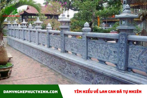 Tìm hiểu về lan can đá tự nhiên
