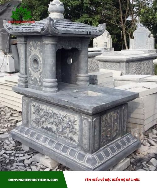 Tìm hiểu về đặc điểm mộ đá 1 mái
