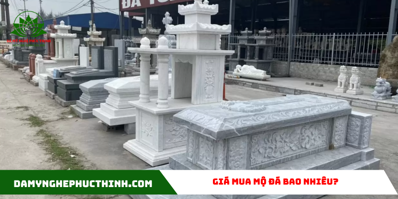 Mộ đá nguyên khối Phúc Thịnh giá bao nhiêu?